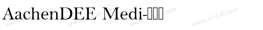 AachenDEE Medi字体转换